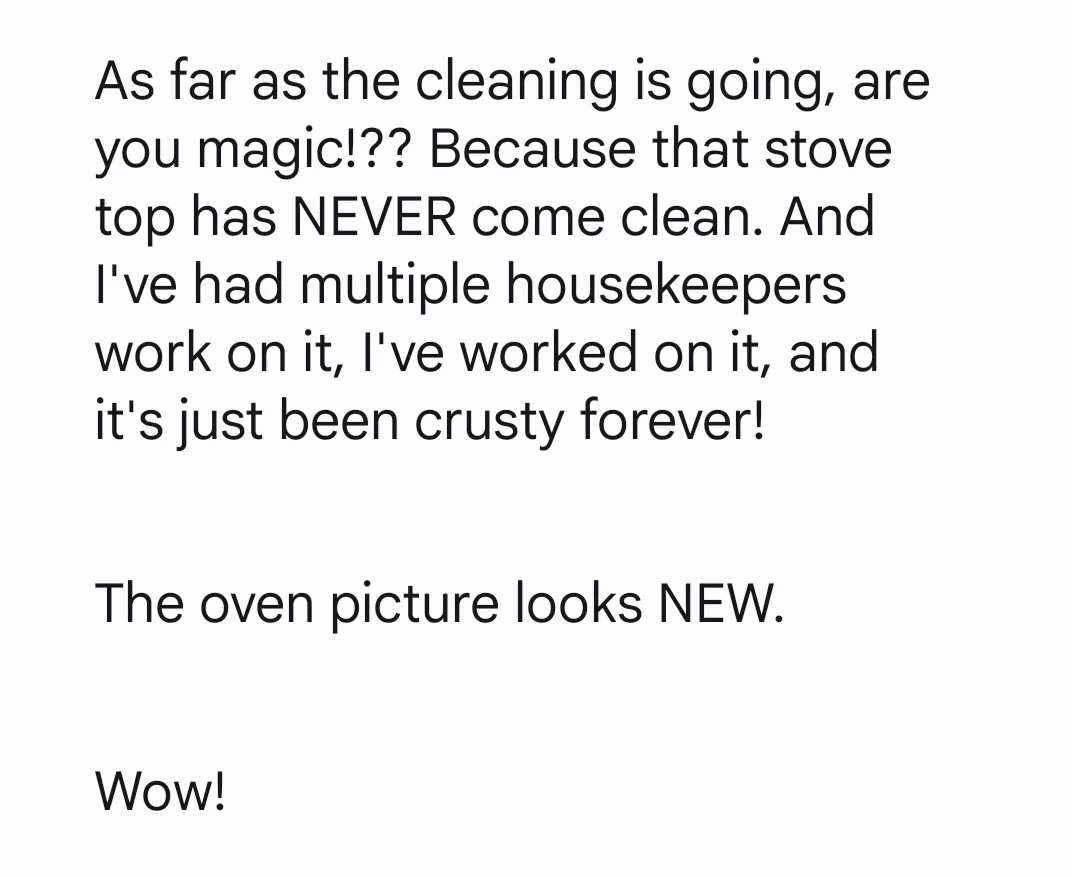Client text saying the stove top had never come clean before